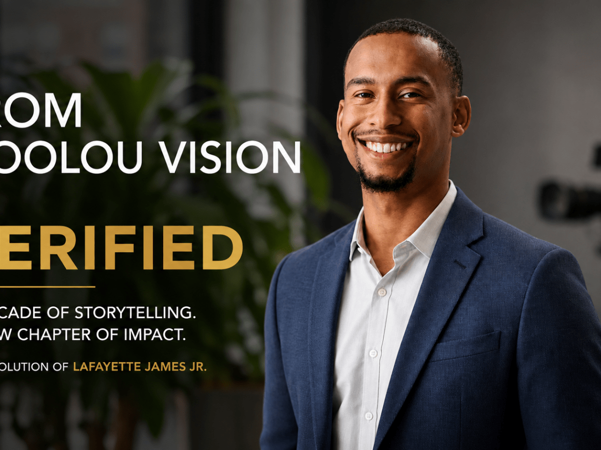 From Moolou Vision to Verified: Lafayette James Jr. Is Building Stories That Move People